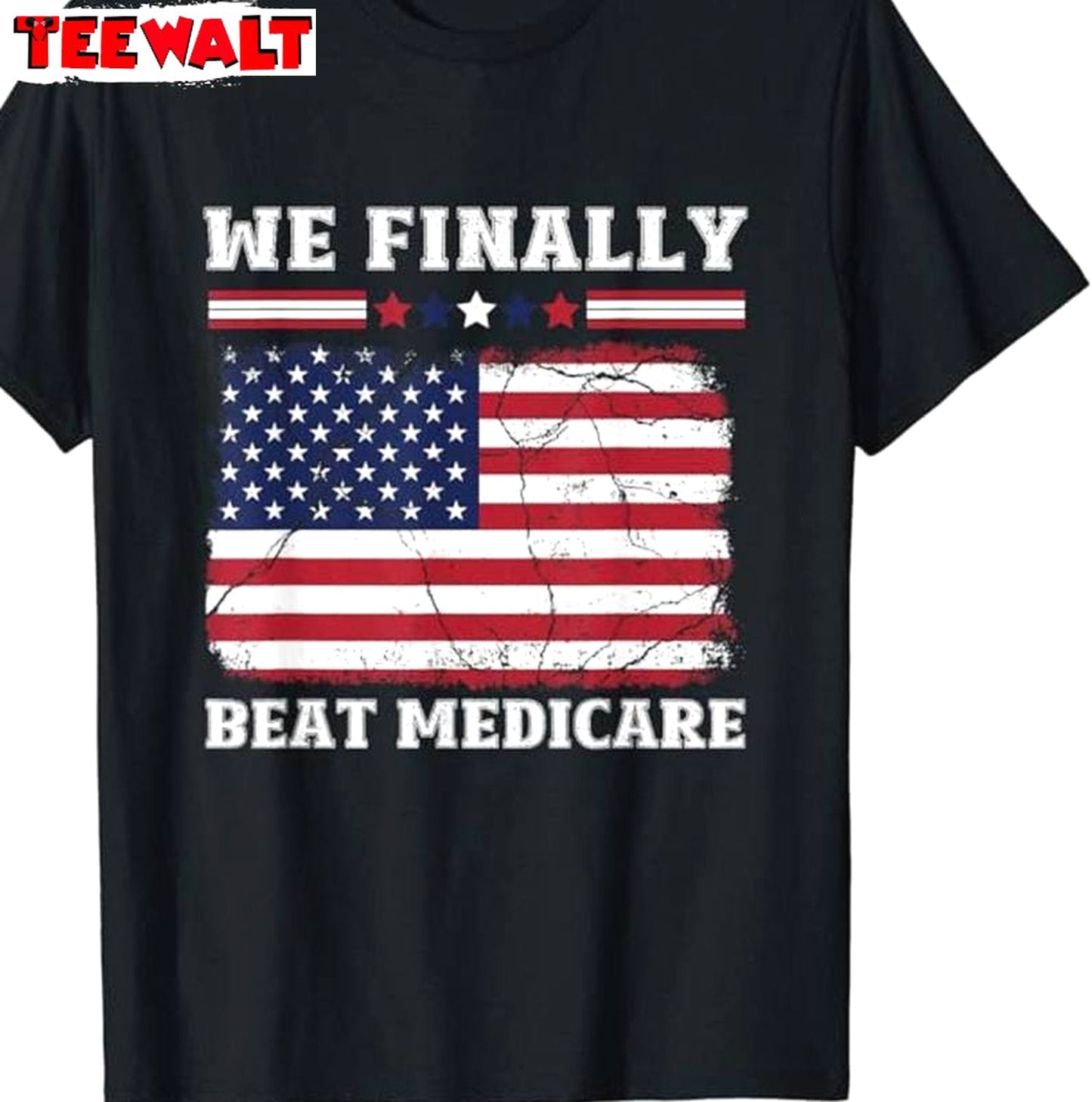 Unique Beat Medicare Sweatshirt , Trendy We Finally Beat Medicare Shirt Sweater