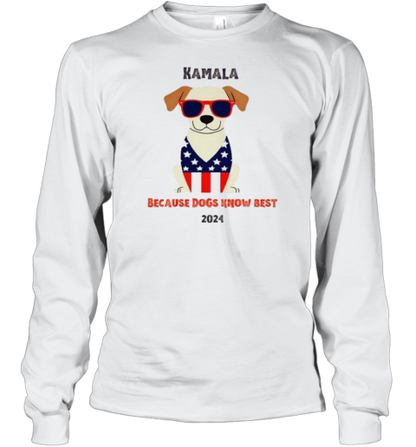 Kamala Harris 2024 Because Dogs Know Best T-Shirt