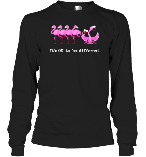 Wine Flamingo It&#39S Ok To Be Different T-Shirt