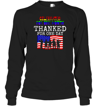 Celebrated For One Month Thanked For One Day USA Flag Veterans T-Shirt