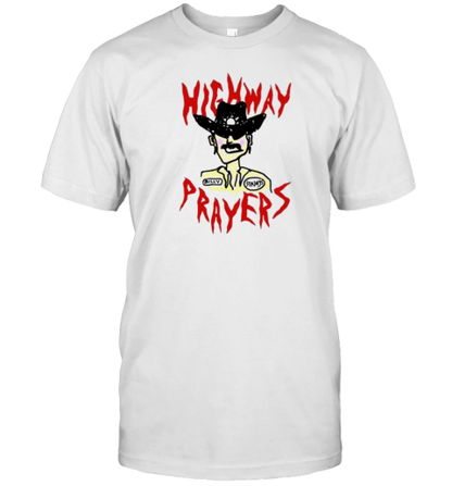 Highway Prayers Race Car Driver T-Shirt