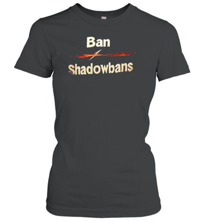 Ban Shadowbans T-Shirt