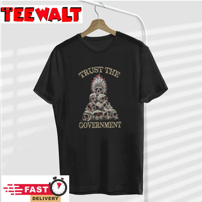 trust the government skull native american chief T-Shirt