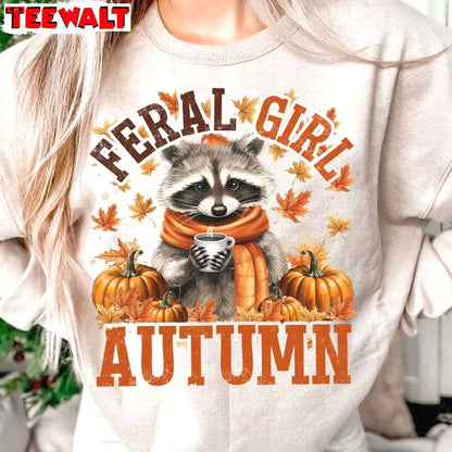 Funny Autumn Unisex Hoodie, Limited Feral Girl Autumn Shirt Crewneck