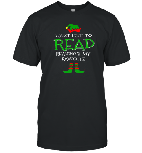 I Just Like Read Reading&#39s My Favorite T-Shirt