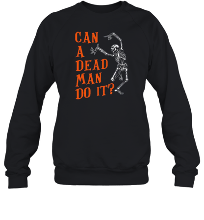 Can A Dead Man Do It Teacher T-Shirt