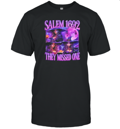 Salem 1692 They Missed One Halloween Witch Women Girl T-Shirt