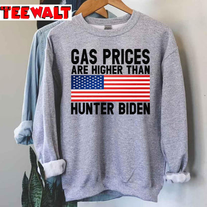 Gas Prices Are Higher Than Hunter Biden Unisex T-Shirt