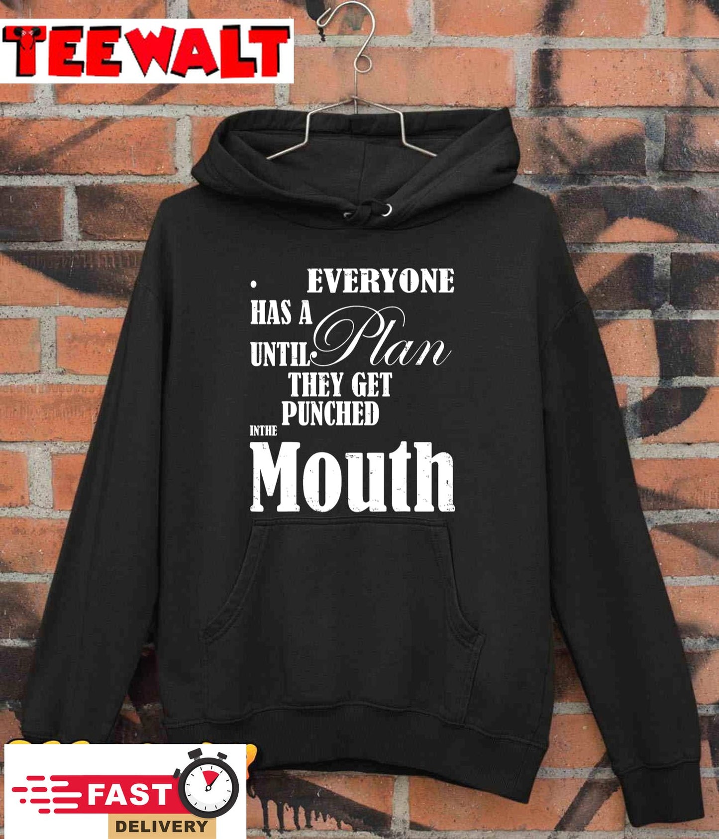 Everyone Has a Plan Until They Get Punched in the Mouth T-Shirt