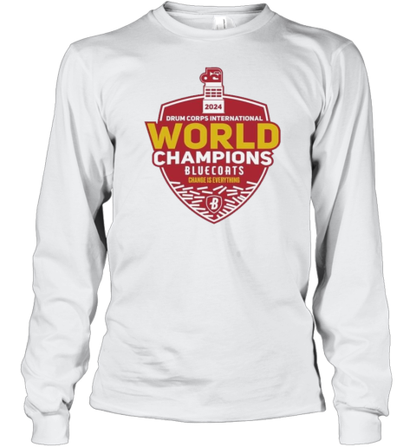 2024 Drum Corps International World Champions Bluecoats Change Is Everything T-Shirt