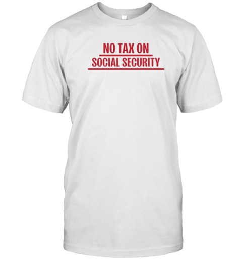 No Tax On Social Security Trump Vance T T-Shirt