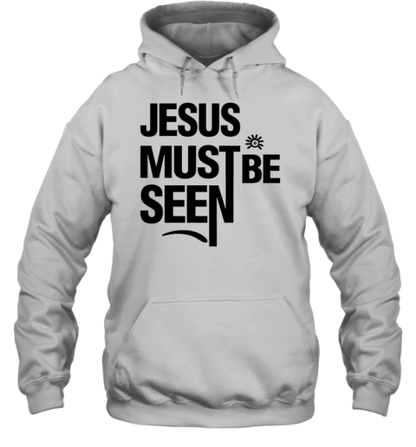 Ayomide Adetoro Jesus Must Be Seen T-Shirt