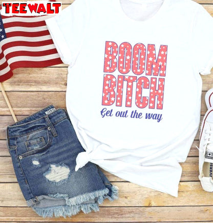 Trendy July 4th Unisex Hoodie, New Rare Boom Bitch Get Out The Way Shirt Crewneck