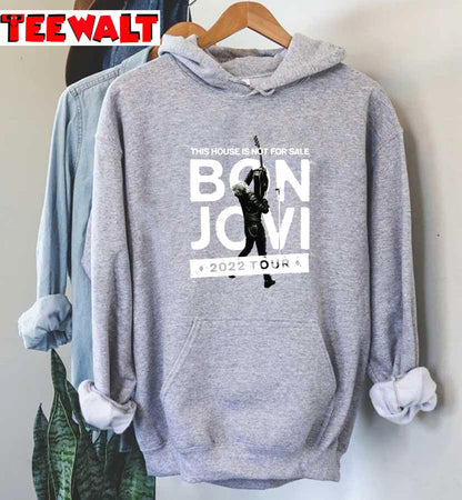 Bon Jovi 2022 Tour This House Is Not For Sale Unisex Sweatshirt