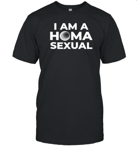 Original Max Homa Fans I Am A Homasexual T-Shirt