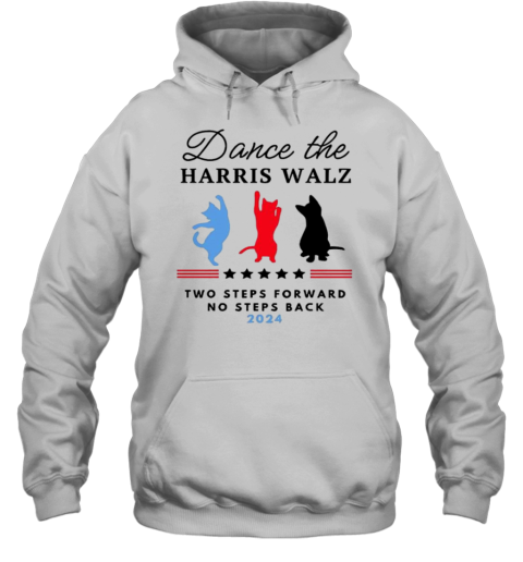 Dance The Harris Walz Two Steps Forward No Steps Back 2024 Cats Vote T-Shirt