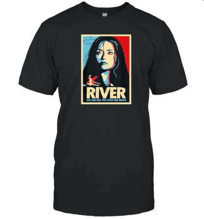 Firefly River She Can Kill You With Her Brain T-Shirt