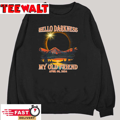 Hello Darkness My Old Friend Solar Eclipse April 08, 2024 T-Shirt