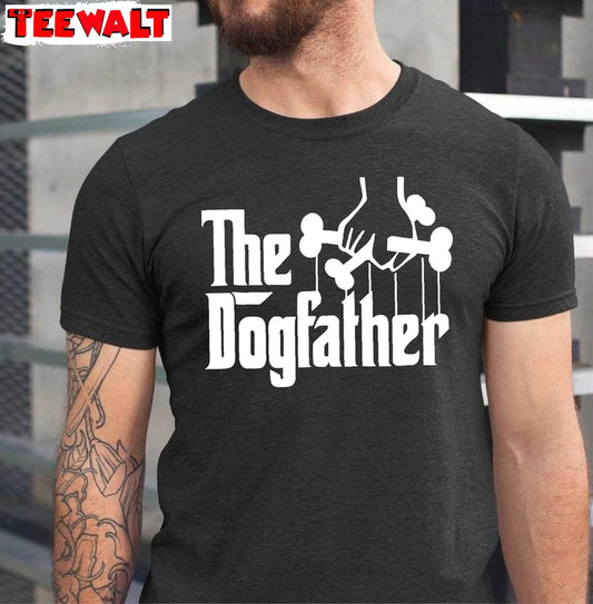 Groovy Dod Dad Sweatshirt , The Dogfather Inspirational Shirt Long Sleeve