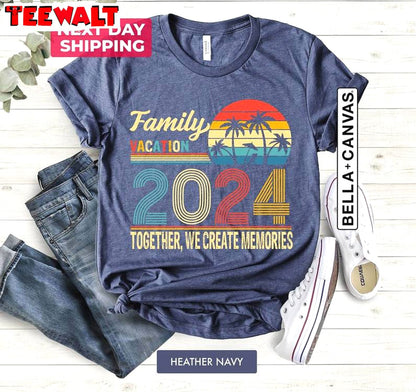 Family Vacation 2024 Trendy Shirt, Creating Memories Together Unisex Hoodie Tank Top