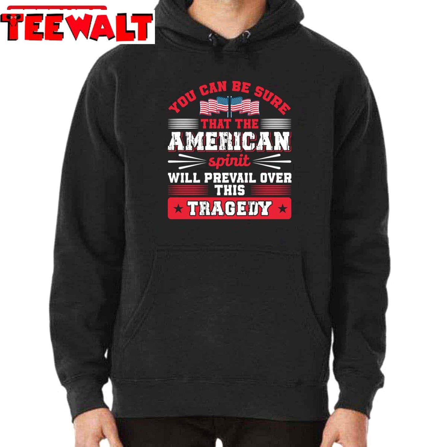 You Can Be Sure That The American Spirit Will Prevail Over This Tragedy Unisex T-Shirt