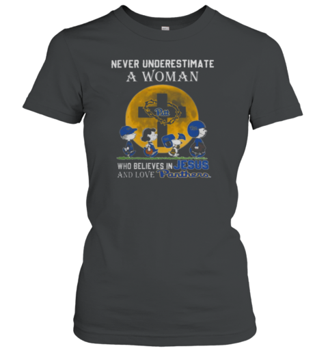 Peanuts Characters Never Underestimate A Woman Who Believes In Jesus And Loves Pitt Panthers T-Shirt