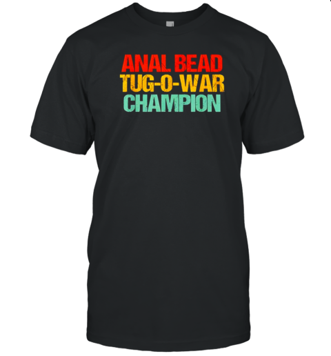 Anal bead tug o war competition vintage T-Shirt