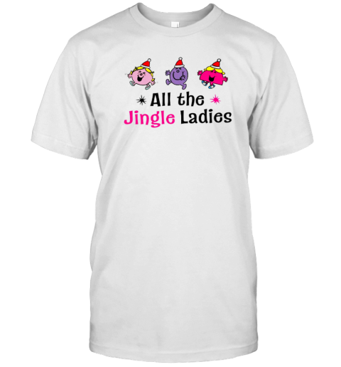 All The Jingle Ladies Christmas T-Shirt