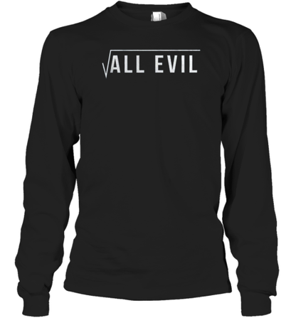 All Evil Square Root Math Teacher T-Shirt