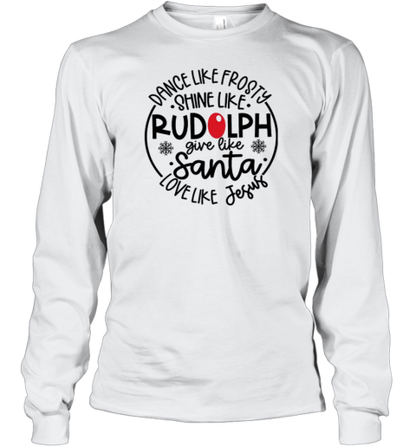 Dance Like Frosty Shine Like Rudolph Teacher T-Shirt