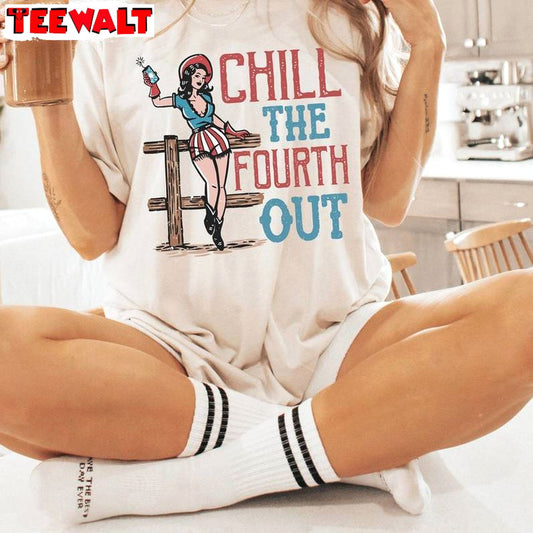 American Women Sweatshirt , Comfort Chill The Fourth Out Shirt Long Sleeve