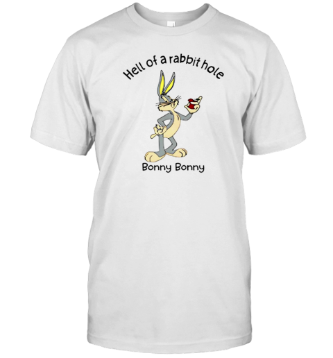 Hell Of A Rabbit Hole Bonny Bonny T-Shirt