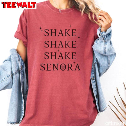 Movie Quotes Cool Design T Shirt , Creative Shake Shake Shake Senora