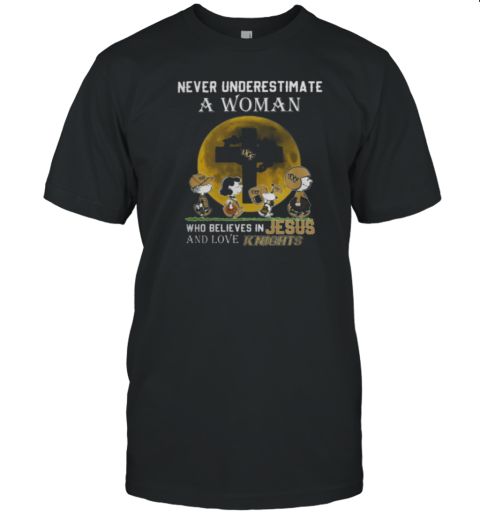 Peanuts Characters Never Underestimate A Woman Who Believes In Jesus And Loves UCF Knights T-Shirt