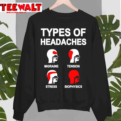 Biophysics Funny Sayings Headache Meme Biophysics Student Unisex T-Shirt