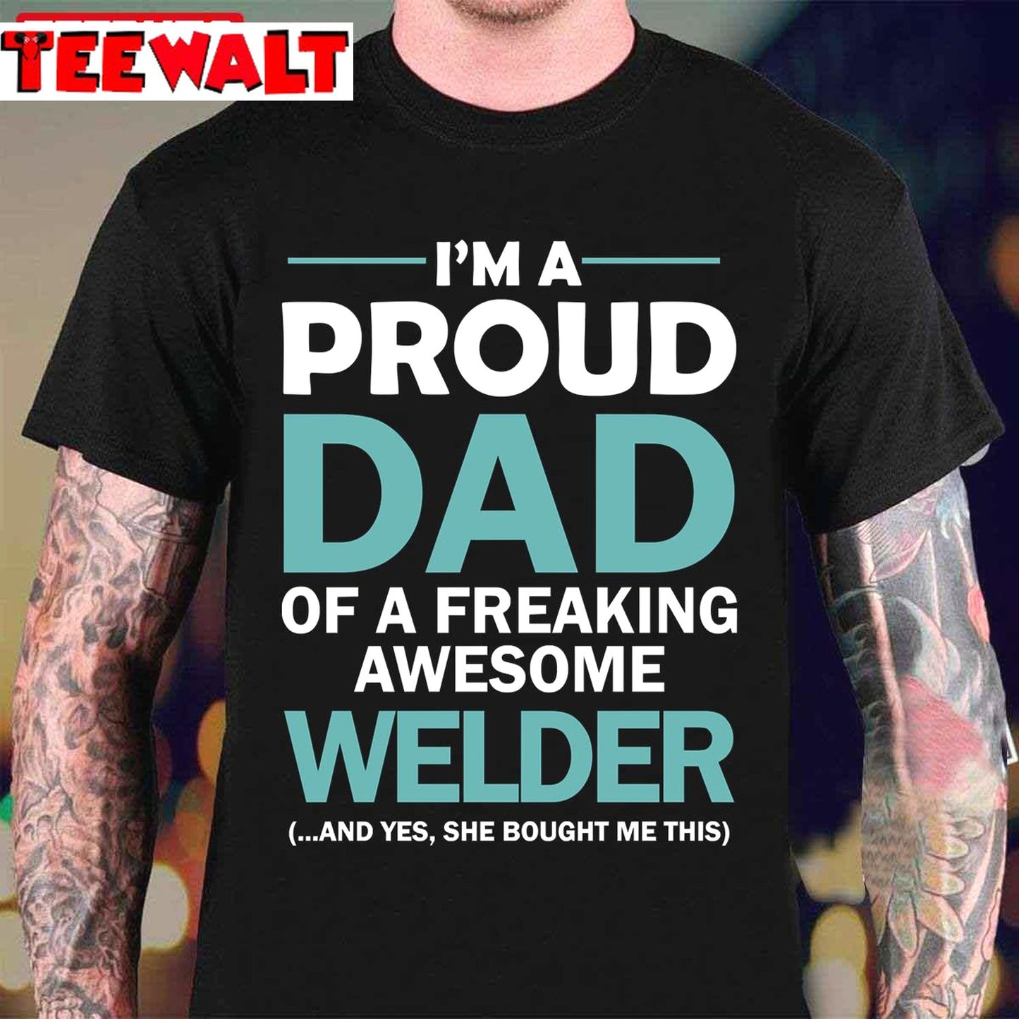 I'm A Proud Dad Of Freaking Awesome Welder Unisex T-Shirt