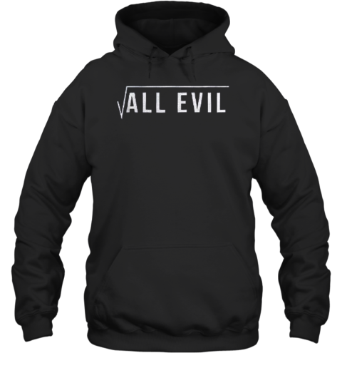 All Evil Square Root Math Teacher T-Shirt - Style 2