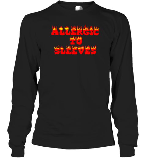 Allergic To Sleeves T-Shirt