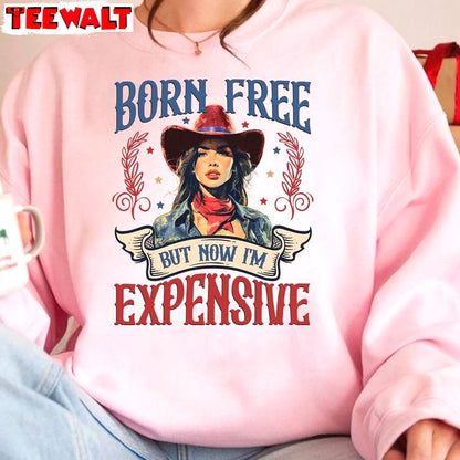 Independence Day Unisex Hoodie, Trendy Born Free But Now I'm Expensive Shirt Tank Top