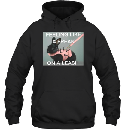 Feeling Like A Freak On A Leash Bunny T-Shirt