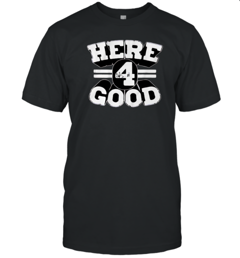 Dak Prescott Here 4 Good Dallas Cowboys Football Player T-Shirt