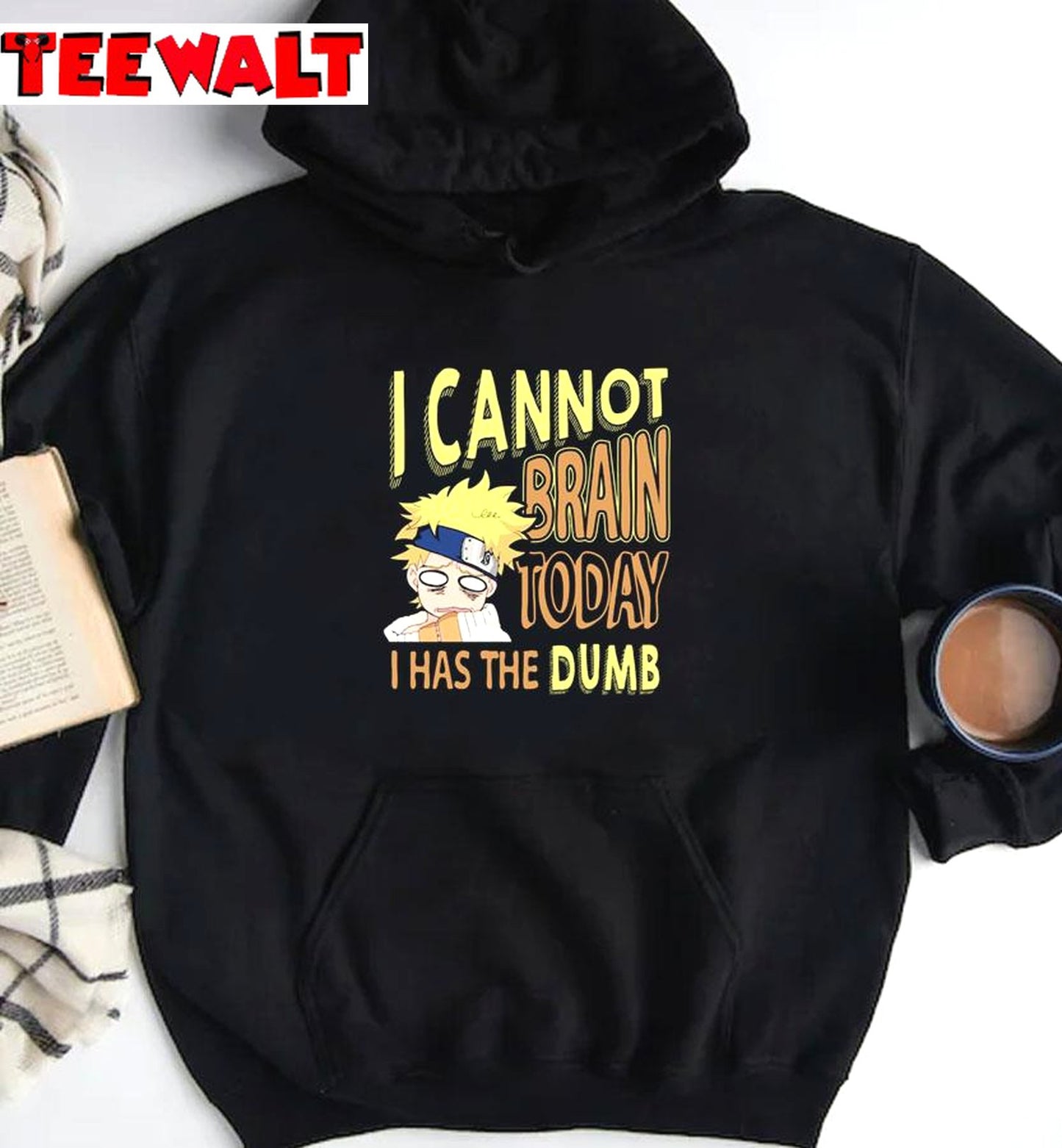 I Cannot Brain Today Naruto I Has The Dumb Anime Funny Unisex T-Shirt