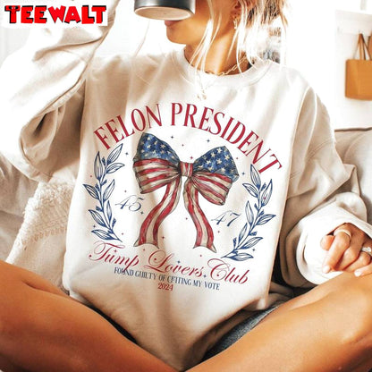 Limited Felon President Unisex Hoodie, Maga Trump Shirt Sweatshirt