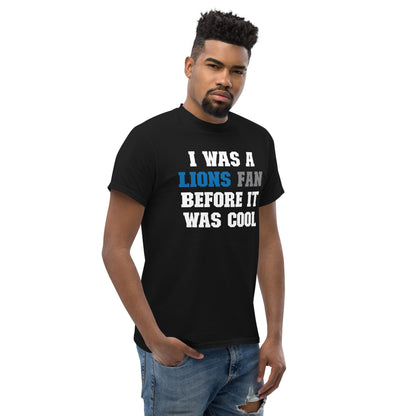 Lions Fan Before It Was Cool - Detroit Lions Gear Unisex Tee