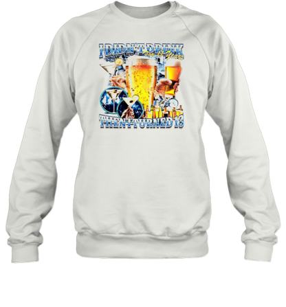 I Didn&#39T Drink For 12 Years Then I Turned 13 Retro T-Shirt