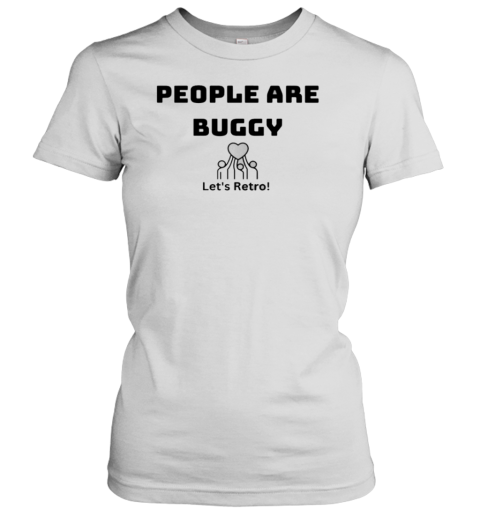 Laura Williams People Are Buggy Let&#39S Retro T-Shirt