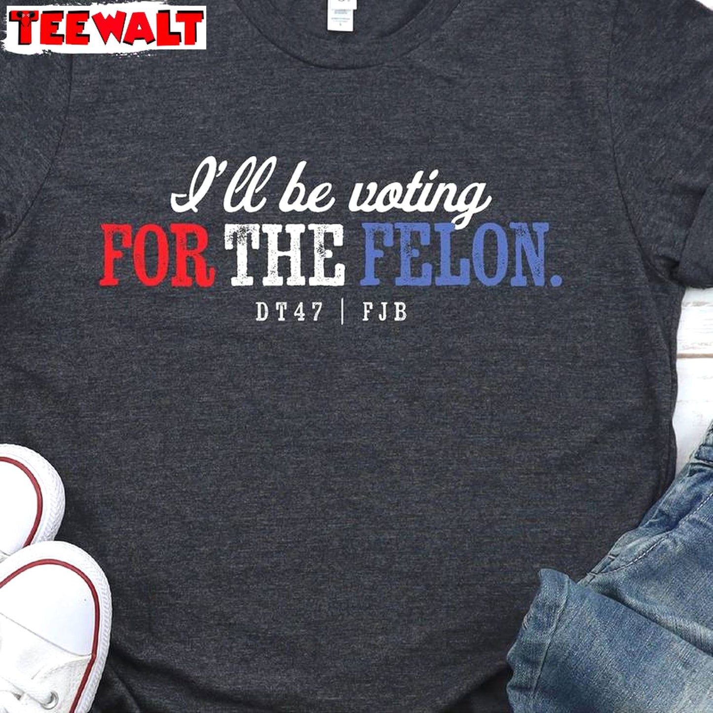 I'm Voting For The Felon Inspirational Shirt, Trendy Long Sleeve Crewneck For Men