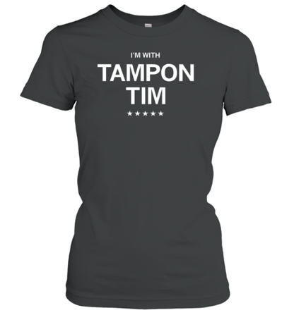 I'm With Tampon Tim T-Shirt