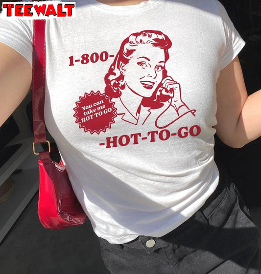 Vintage 1800 Hot To Go Shirt, Queer Inspirational Unisex T Shirt Unisex Hoodie