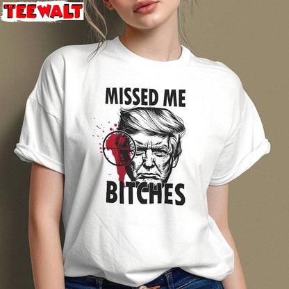 Trump Shot Maga Republican Unisex Hoodie, Limited You Missed Bitches Shirt Sweater